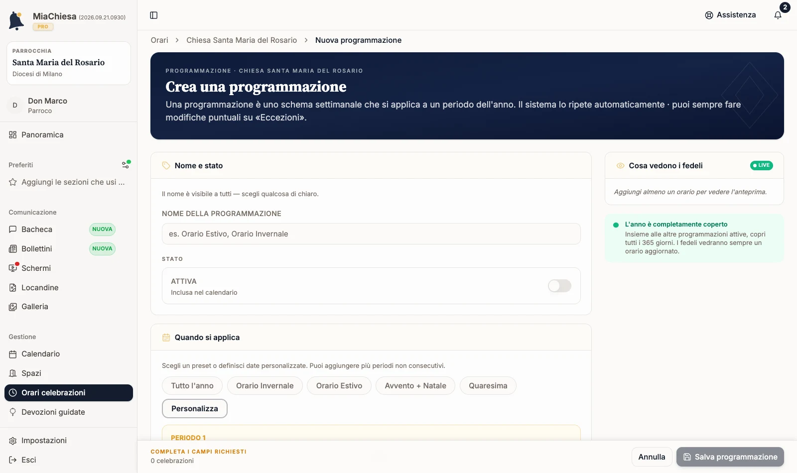 Editor Crea una programmazione con le sezioni Nome e stato e Quando si applica